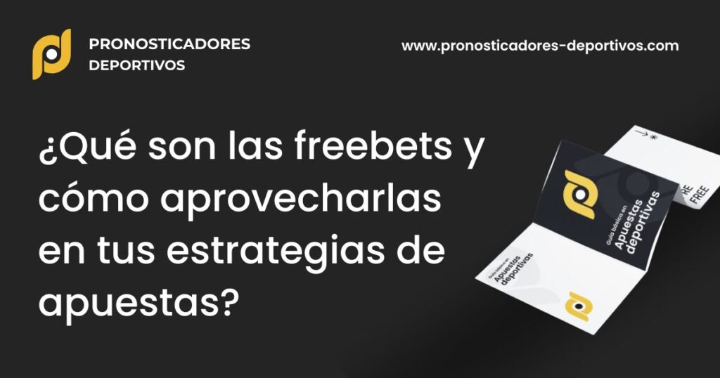 ¿Qué son las freebets y cómo aprovecharlas en tus estrategias de apuestas? 2 ¿Qué son las freebets y cómo aprovecharlas en tus estrategias de apuestas?