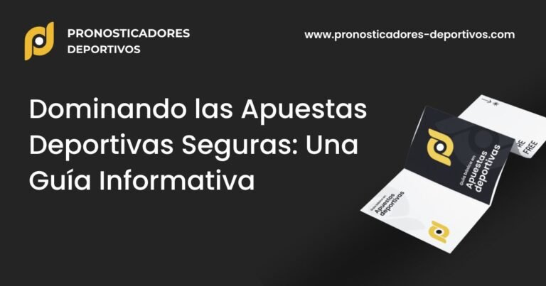 Dominando las Apuestas Deportivas Seguras: Una Guía Informativa 2 Copia de Tipsters deportivo Casas de Apuestas Plataformas de tipsters Pronosticos deportivos - Pronosticadores Deportivos